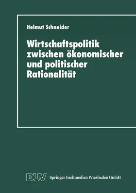  Wirtschaftspolitik zwischen ökonomischer und politischer Rationalität | Buch |  Sack Fachmedien