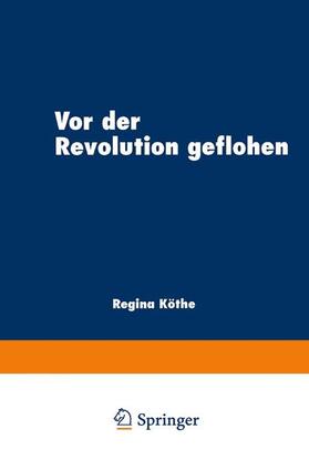 Vor der Revolution geflohen | Buch | 978-3-8244-4212-6 | sack.de