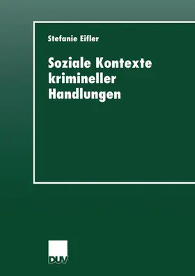  Soziale Kontexte krimineller Handlungen | Buch |  Sack Fachmedien