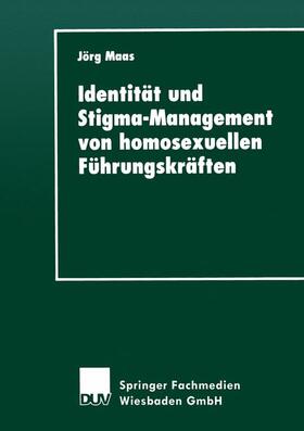 Identität und Stigma-Management von homosexuellen Führungskräften | Buch | 978-3-8244-4356-7 | sack.de