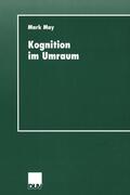 May |  May, M: Kognition im Umraum | Buch |  Sack Fachmedien