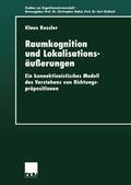 Kessler |  Kessler, K: Raumkognition und Lokalisationsäußerungen | Buch |  Sack Fachmedien