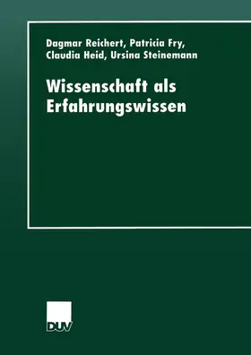 Reichert / Fry / Heid |  Wissenschaft als Erfahrungswissen | Buch |  Sack Fachmedien