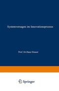 Wilhelm |  Wilhelm, B: Systemversagen im Innovationsprozess | Buch |  Sack Fachmedien