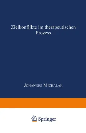 Michalak |  Zielkonflikte im therapeutischen Prozess | Buch |  Sack Fachmedien