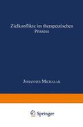 Michalak |  Zielkonflikte im therapeutischen Prozess | Buch |  Sack Fachmedien