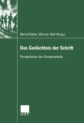 Nell / Kiefer |  Das Gedächtnis der Schrift | Buch |  Sack Fachmedien