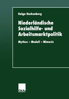 Hackenberg |  Niederländische Sozialhilfe- und Arbeitsmarktpolitik | Buch |  Sack Fachmedien