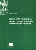 Unger |  Unger, R: Soziale Differenzierung der aktiven Lebenserwartun | Buch |  Sack Fachmedien