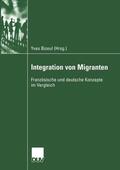 Bizeul |  Integration von Migranten | Buch |  Sack Fachmedien