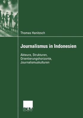 Hanitzsch | Hanitzsch, T: Journalismus in Indonesien | Buch | 978-3-8244-4593-6 | sack.de