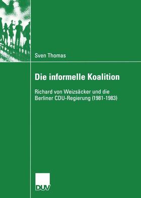 Thomas | Thomas, S: Die informelle Koalition | Buch | 978-3-8244-4614-8 | sack.de