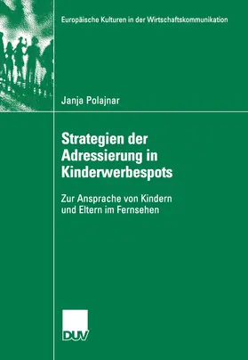 Polajnar |  Strategien der Adressierung in Kinderwerbespots | Buch |  Sack Fachmedien