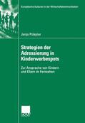 Polajnar |  Polajnar, J: Strategien der Adressierung in Kinderwerbespots | Buch |  Sack Fachmedien