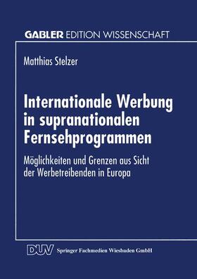 Internationale Werbung in supranationalen Fernsehprogrammen | Buch | 978-3-8244-6015-1 | sack.de