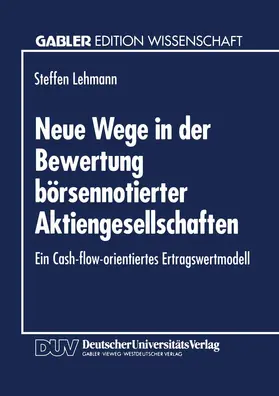 Lehmann |  Neue Wege in der Bewertung börsennotierter Aktiengesellschaften | Buch |  Sack Fachmedien
