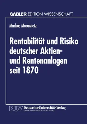  Rentabilität und Risiko deutscher Aktien- und Rentenanlagen seit 1870 | Buch |  Sack Fachmedien
