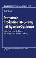  Dezentrale Produktionssteuerung mit Agenten-Systemen | Buch |  Sack Fachmedien