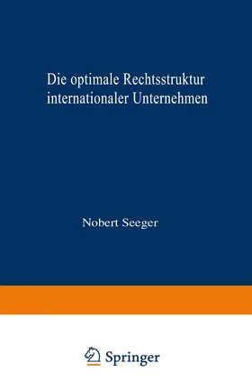 Die optimale Rechtsstruktur internationaler Unternehmen | Buch |  Sack Fachmedien
