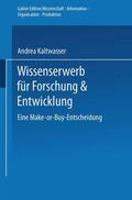 Kaltwasser |  Kaltwasser, A: Wissenserwerb für Forschung & Entwicklung | Buch |  Sack Fachmedien