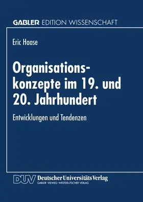  Organisationskonzepte im 19. und 20. Jahrhundert | Buch |  Sack Fachmedien