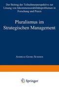  Pluralismus im Strategischen Management | Buch |  Sack Fachmedien