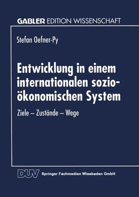  Entwicklung in einem internationalen sozio-ökonomischen Syst | Buch |  Sack Fachmedien