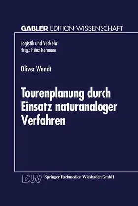 Tourenplanung durch Einsatz naturanaloger Verfahren | Buch | 978-3-8244-6181-3 | sack.de