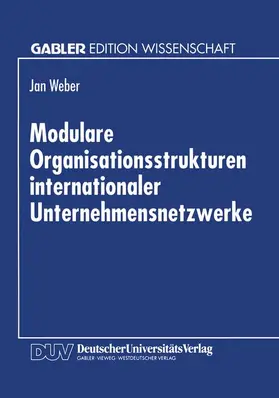  Modulare Organisationsstrukturen internationaler Unternehmensnetzwerke | Buch |  Sack Fachmedien