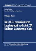  U.S.-amerikanische Leasingrecht nach Art. 2A Uniform Commerc | Buch |  Sack Fachmedien