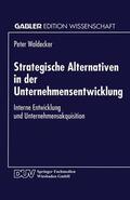  Strategische Alternativen in der Unternehmensentwicklung | Buch |  Sack Fachmedien