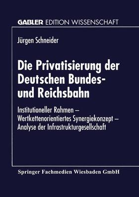 Die Privatisierung der Deutschen Bundes- und Reichsbahn | Buch | 978-3-8244-6262-9 | sack.de