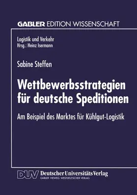 Steffen | Wettbewerbsstrategien für deutsche Speditionen | Buch | 978-3-8244-6268-1 | sack.de