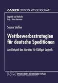 Steffen |  Steffen, S: Wettbewerbsstrategien für deutsche Speditionen | Buch |  Sack Fachmedien