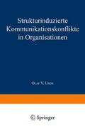  Strukturinduzierte Kommunikationskonflikte in Organisationen | Buch |  Sack Fachmedien