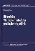 Räumliche Wirtschaftsstruktur und Industriepolitik | Buch |  Sack Fachmedien