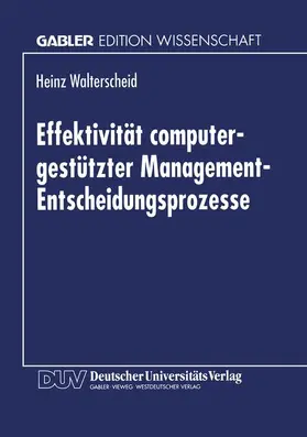  Effektivität computergestützter Management-Entscheidungsprozesse | Buch |  Sack Fachmedien