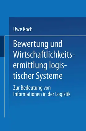  Bewertung und Wirtschaftlichkeitsermittlung logistischer Systeme | Buch |  Sack Fachmedien