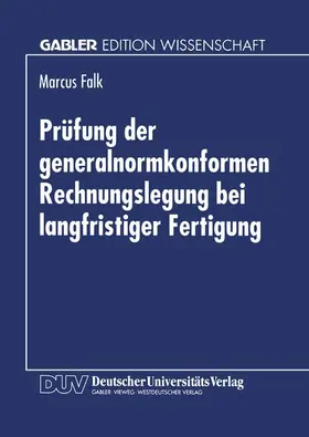  Prüfung der generalnormkonformen Rechnungslegung bei langfristiger Fertigung | Buch |  Sack Fachmedien