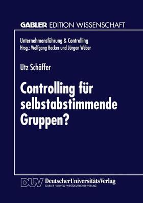 Controlling für selbstabstimmende Gruppen? | Buch | 978-3-8244-6348-0 | sack.de
