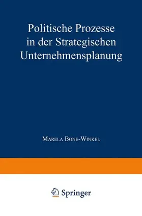 Bone-Winkel |  Politische Prozesse in der Strategischen Unternehmensplanung | Buch |  Sack Fachmedien