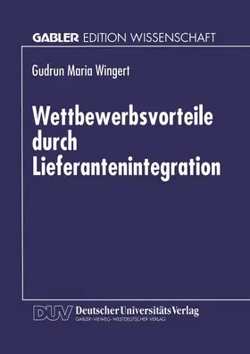  Wettbewerbsvorteile durch Lieferantenintegration | Buch |  Sack Fachmedien