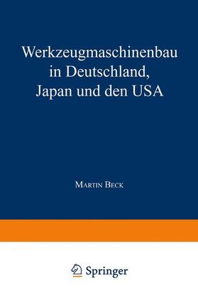 Werkzeugmaschinenbau in Deutschland, Japan und den USA | Buch | 978-3-8244-6470-8 | sack.de