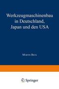  Werkzeugmaschinenbau in Deutschland, Japan und den USA | Buch |  Sack Fachmedien