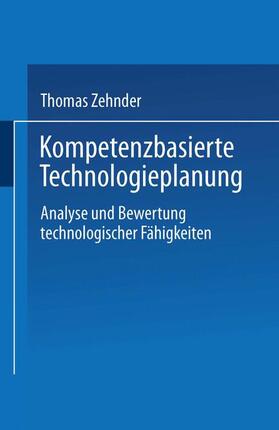 Zehnder | Kompetenzbasierte Technologieplanung | Buch | 978-3-8244-6485-2 | sack.de