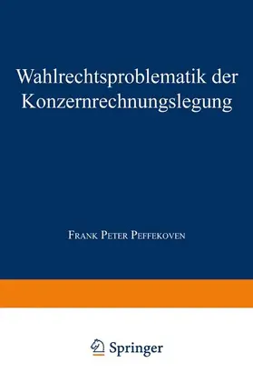  Wahlrechtsproblematik der Konzernrechnungslegung | Buch |  Sack Fachmedien