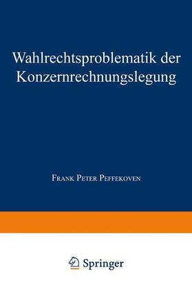 Wahlrechtsproblematik der Konzernrechnungslegung | Buch | 978-3-8244-6537-8 | sack.de