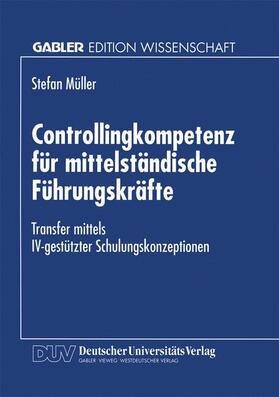 Controllingkompetenz für mittelständische Führungskräfte | Buch | 978-3-8244-6543-9 | sack.de