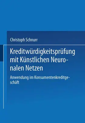  Kreditwürdigkeitsprüfung mit Künstlichen Neuronalen Netzen | Buch |  Sack Fachmedien