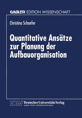  Quantitative Ansätze zur Planung der Aufbauorganisation | Buch |  Sack Fachmedien